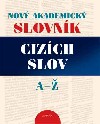 Nov� akademick� slovn�k ciz�ch slov A-�